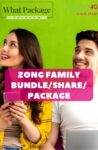 Zong Family Package – Family Share – Family Bundle Code and Details