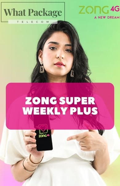 Zong Super Weekly Plus Internet Package