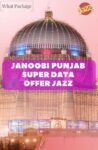 Janoobi Punjab Super Data Offer Jazz