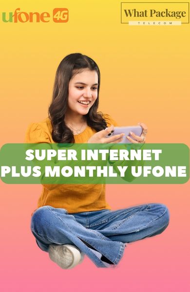 Ufone Super Internet Plus Monthly