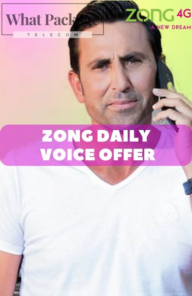 Zong Daily Call Package Code – Daily Voice Offer
